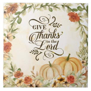 Give Thanks to the Lord Autumn Flowers Pumpkins Ceramic Tile