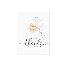 Give thanks to the lord