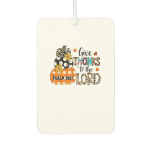 GIVE-THANKS TO THE LORD Christian Thanksgiving Hol Car Air Freshener