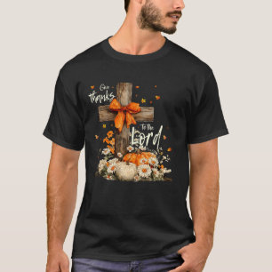 Give Thanks to The Lord Cross Pumpkins Bow Autumn T-Shirt