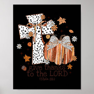 Give Thanks To The Lord Fall Cross Christian Thank Poster