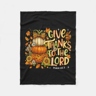Give Thanks To The Lord Fall Pumpkin Thanksgiving Fleece Blanket