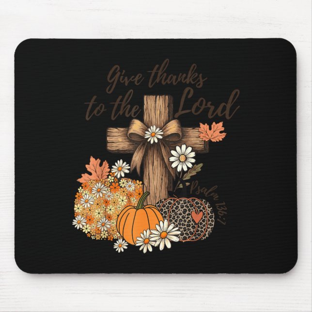 Give Thanks To The Lord Fall Pumpkin Thanksgiving  Mouse Pad (Front)