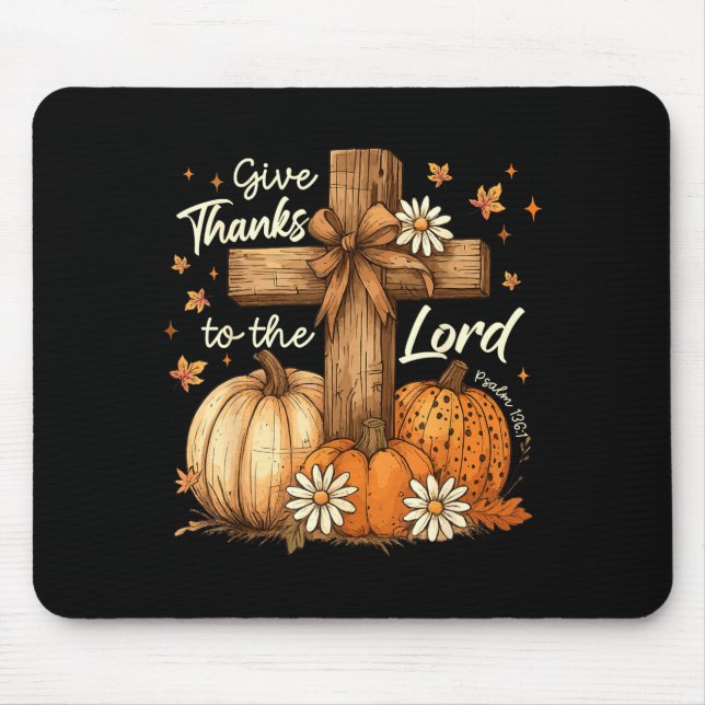 Give Thanks To The Lord Fall Pumpkin Thanksgiving  Mouse Pad (Front)
