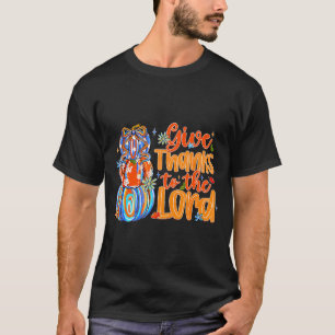 Give Thanks To The Lord Fall Pumpkin Thanksgiving T-Shirt