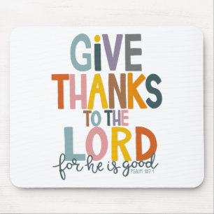Give Thanks To The Lord He Is Good Jesus Fall Than Mouse Pad