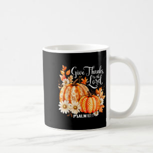 Give Thanks To The Lord Psalm 107_1 Pumpkin Gift  Coffee Mug