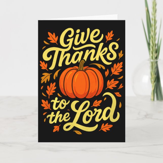 Give Thanks To The Lord Pumpkin Christian Fall Des Card (Front)