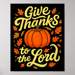 Give Thanks To The Lord Pumpkin Christian Fall Des Poster