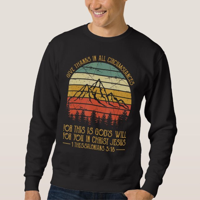 Give Thanks To The Lord  Religious S Christian Sweatshirt (Front)