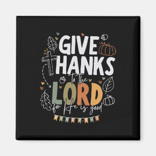 Give Thanks To The Lord Thanksgiving Fall Christia Magnet