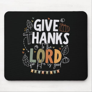 Give Thanks To The Lord Thanksgiving Fall Christia Mouse Pad