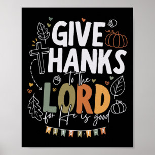 Give Thanks To The Lord Thanksgiving Fall Christia Poster