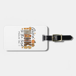 Give Thanks To The Lord Thanksgiving Turkey Luggage Tag