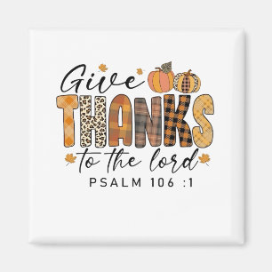Give Thanks To The Lord Thanksgiving Turkey   Magnet