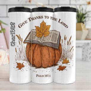 Give Thanks To The Lord Thermal Tumbler