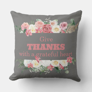 Give thanks with a grateful heart cushion