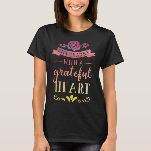 Give Thanks with a Grateful Heart Fall Autumn Than T-Shirt (Front)