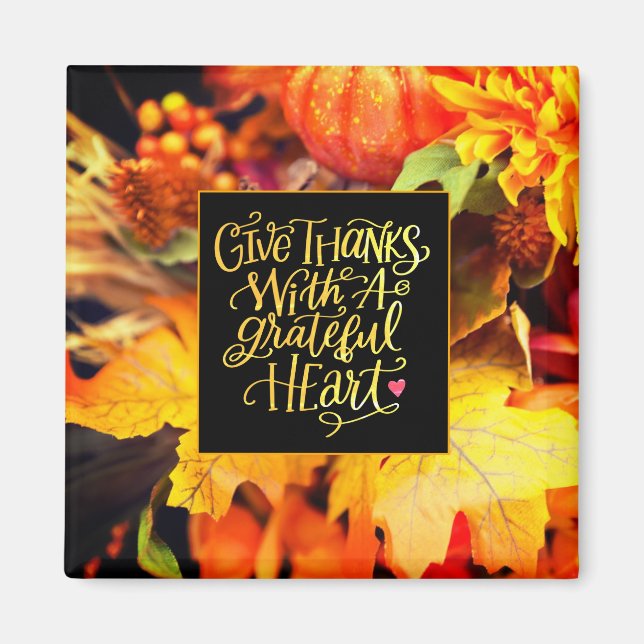 Give Thanks With a Grateful Heart Fall Flowers Magnet (Front)