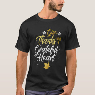 Give Thanks With Grateful He Religious Inspiring P T-Shirt