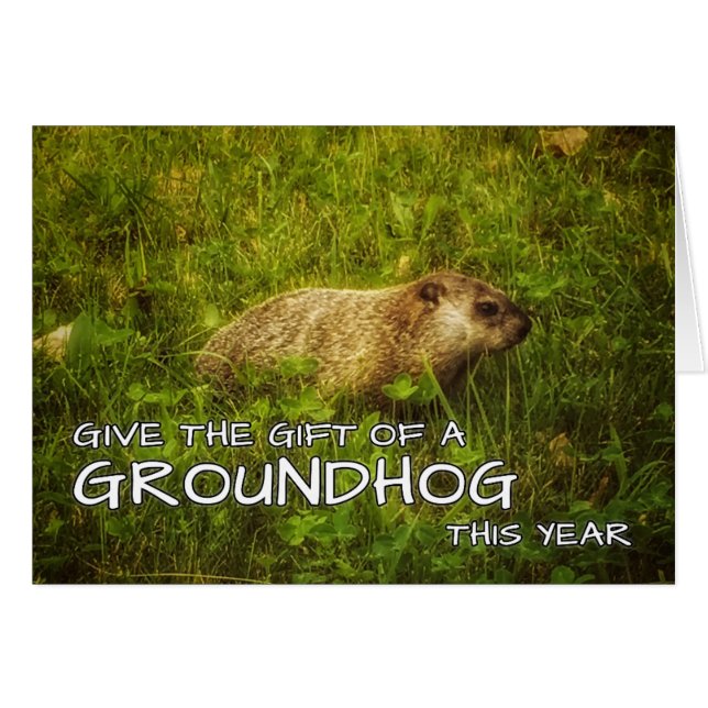 Give the gift of a Groundhog this year card (Front Horizontal)