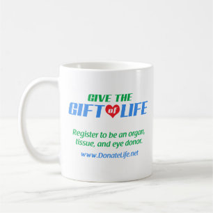 Give the Gift of Life Coffee Mug