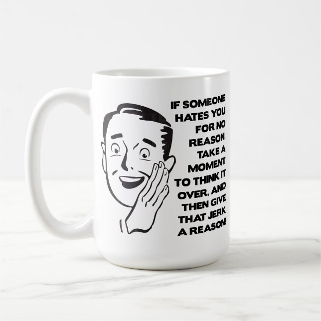 Give Them A Reason Funny Mug (Left)