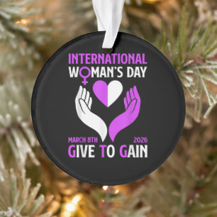 Give to Gain Happy Women's Day Ornament