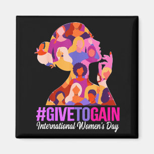 Give to gain international women's day 2026 Give t Magnet