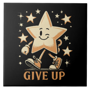 Give Up Ceramic Tile