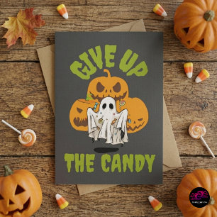 Give Up The Candy Halloween Greeting Card