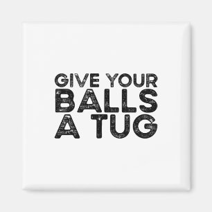 Give Your A Tug Trash Talk Funny Men's Hockey Magnet