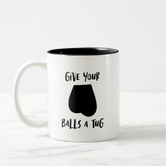Give Your Balls  Two-Tone Coffee Mug