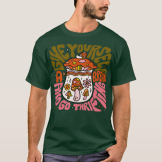 Give Yoursa Break T-Shirt