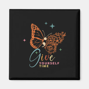 Give Yourself Time Flower Butterfly Mental Health  Magnet