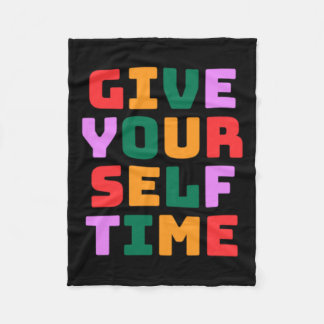 Give Yourself Time Sticker  Fleece Blanket