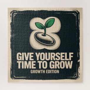 Give Yourself Time To Grow Jigsaw Puzzle