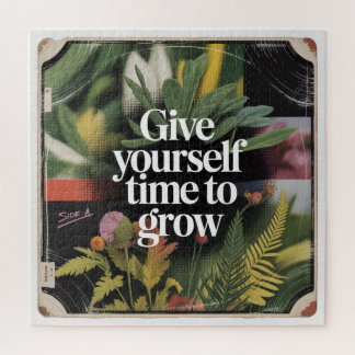 Give Yourself Time To Grow Jigsaw Puzzle