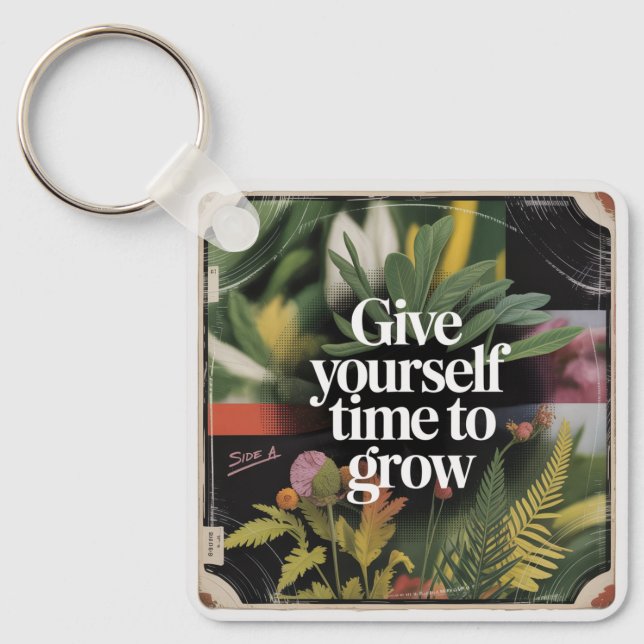 Give Yourself Time To Grow Key Ring (Front)