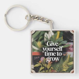 Give Yourself Time To Grow Key Ring