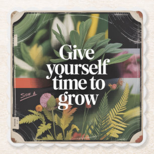 Give Yourself Time To Grow Paper Coaster