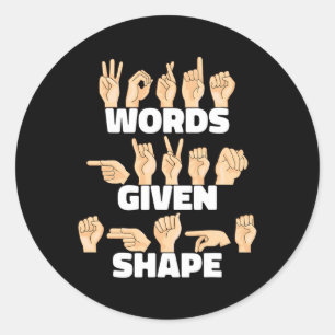 Given Shape Asl American Sign Language  Classic Round Sticker