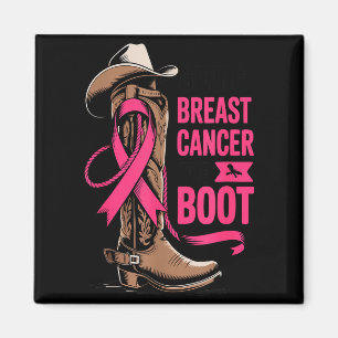 Giving Breast Cancer The Boot Cowboy Design Magnet