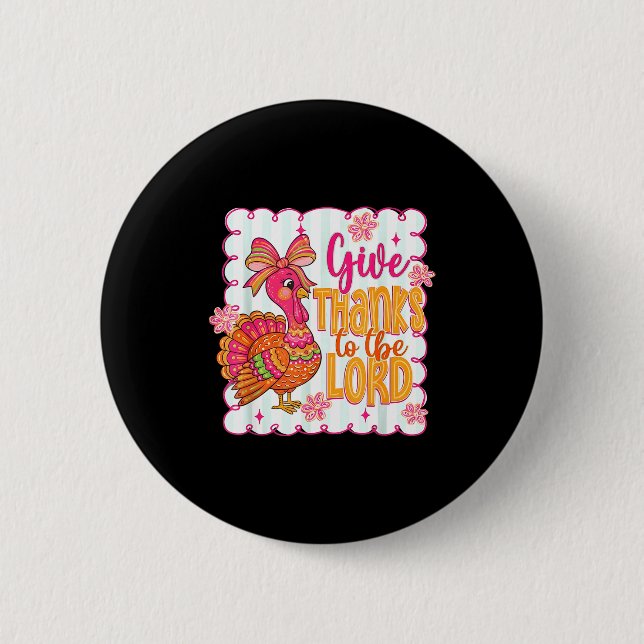 Giving Thanks To The Lord Nk Thanksgiving Turkey C 6 Cm Round Badge (Front)