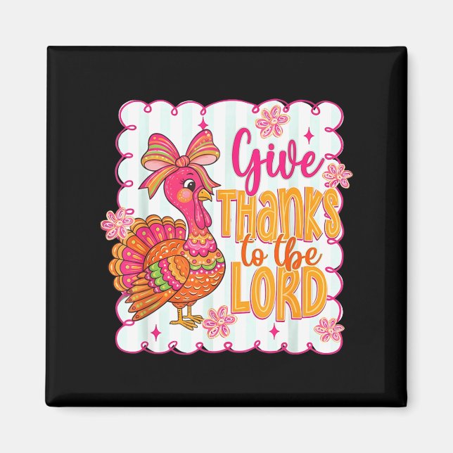 Giving Thanks To The Lord Nk Thanksgiving Turkey C Magnet (Front)