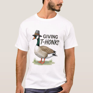Giving Thonks Thanksgiving Goose T-Shirt