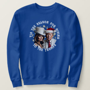 Giving to the Trumps Christmas Sweatshirt