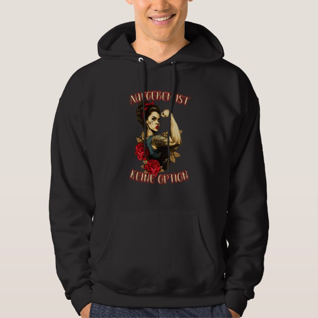 Giving Up Is Not An Option Of Strong Wife Mother R Hoodie (Front)