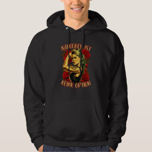 Giving Up Is Not An Option Strong Woman Mother Ros Hoodie