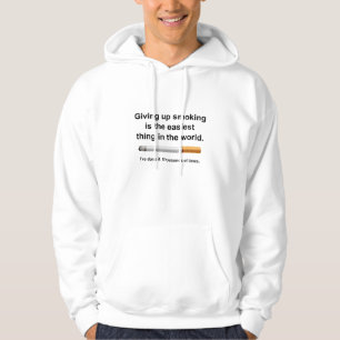 Giving Up Smoking Hoodie